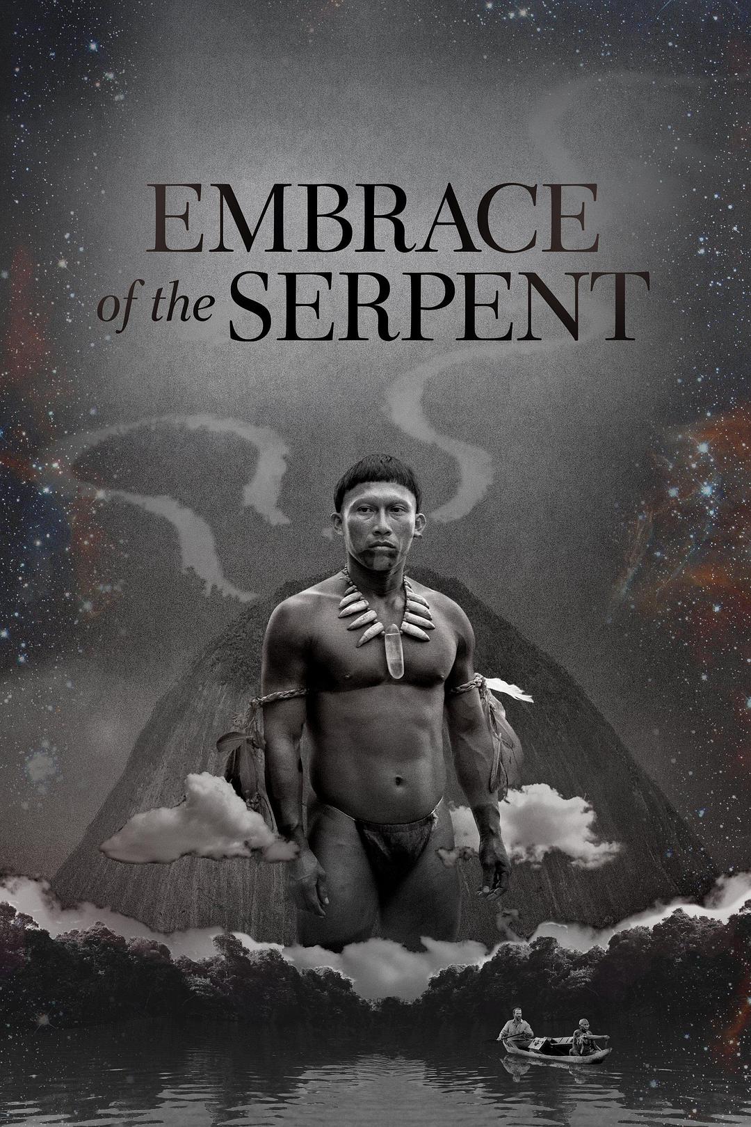 蛇之拥抱 蓝光原盘下载+高清MKV版/与蛇共舞(港) / 梦游亚马逊(台) / Embrace of the Serpent 2015 El Abrazo de la Serpiente 40.0G