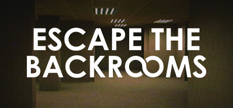 《逃离后室 Escape the Backrooms》官方英文Build.12547125|容量16.5GB|官方简体中文|绿色版,迅雷百度云下载