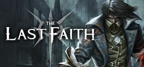 《最后的信仰 The Last Faith》中文v1.5.2|容量2.21GB|官方简体中文|绿色版,迅雷百度云下载