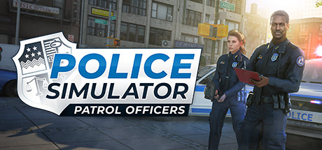《警察模拟器：巡警 Police Simulator: Patrol Officers》v11.3.1|容量9.68GB|官方简体中文|绿色版,迅雷百度云下载
