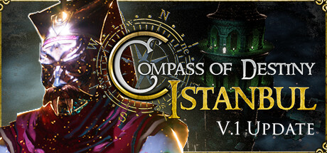 《命运指南针：伊斯坦布尔 Compass of Destiny: Istanbul》绿色版,迅雷百度云下载v1.0.0|容量5.08GB|官方简体中文|