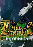 Switch游戏 – 
                        无情的传奇2：黑天鹅之歌 Grim Legends 2: Song of the Dark Swan
                     百度网盘下载