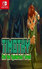 Switch游戏 – 
                        蒂莫西和神秘的森林 Timothy and the Mysterious Forest
                     百度网盘下载