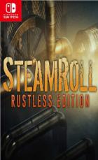 Switch游戏 -蒸汽翻滚 Steamroll: Rustless Edition-百度网盘下载