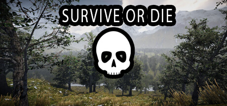 《生存或死亡 Survive or Die》官方英文绿色版,迅雷百度云下载