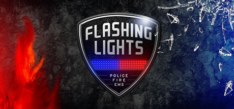 《Flashing Lights – 警情，消防，急救 Flashing Lights – Police Fire EMS》v20231121|容量3.29GB|官方简体中文|绿色版,迅雷百度云下载