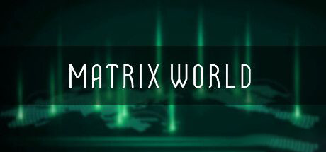《矩阵世界 Matrix World》官方英文绿色版,迅雷百度云下载