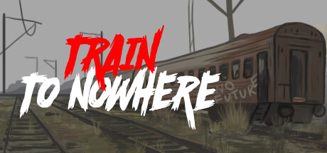 《开往无处之列车 Train to Nowhere》官方英文绿色版,迅雷百度云下载