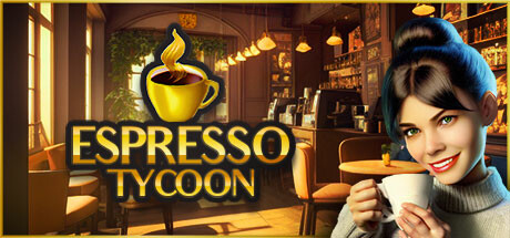 《浓咖啡大亨 Espresso Tycoon》中文v2023.12.5.1绿色版,迅雷百度云下载