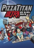 Switch游戏 -超级披萨泰坦 Pizza Titan Ultra-百度网盘下载