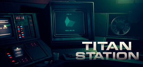 《泰坦空间站 Titan Station》中文v1.1|容量8.53GB|官方简体中文|绿色版,迅雷百度云下载